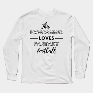 This Programmer Loves Fantasy Football Long Sleeve T-Shirt